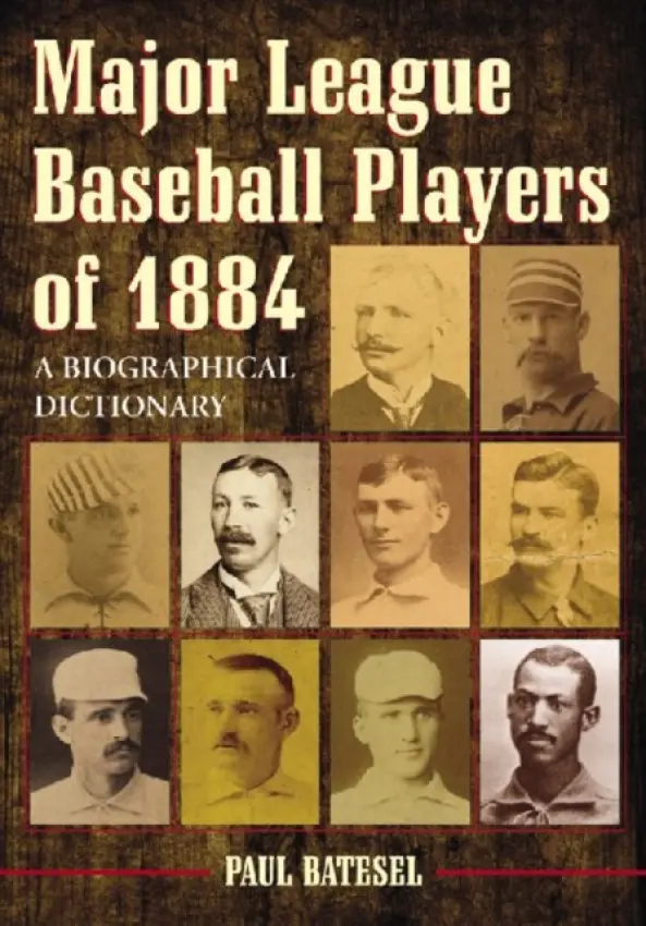 Major League Baseball Players of 1884 - Batesel, Paul