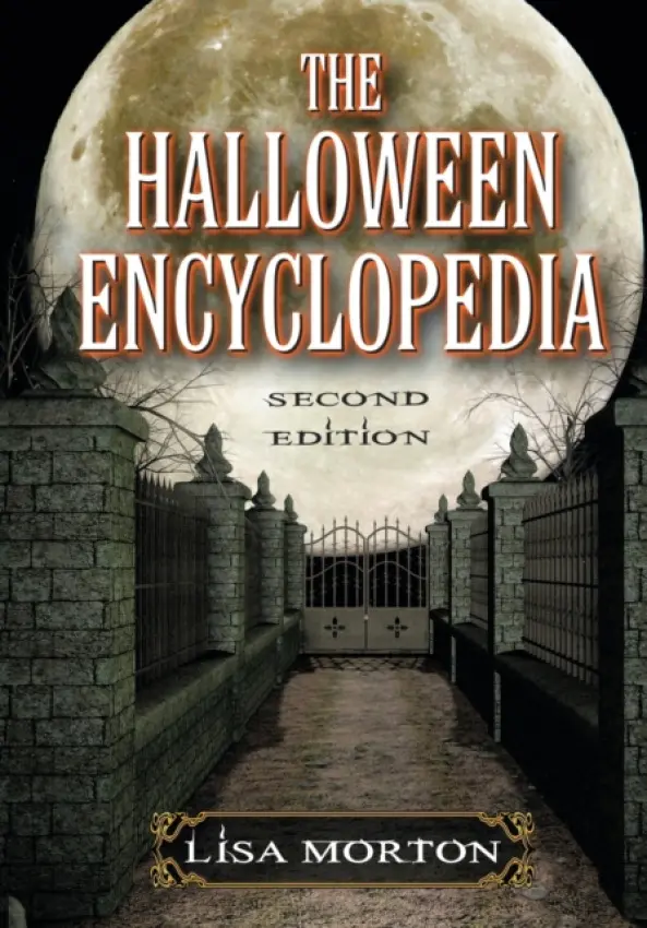 Halloween Encyclopedia, 2d ed. - Morton, Lisa
