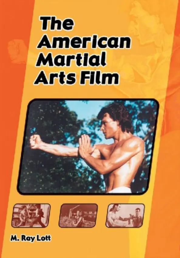 American Martial Arts Film - Lott, M. Ray