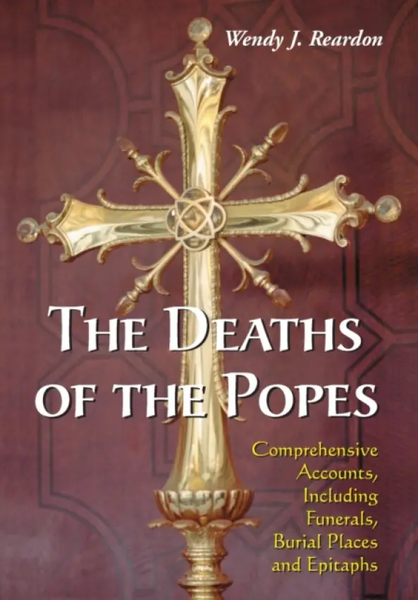Deaths of the Popes - Reardon, Wendy J.