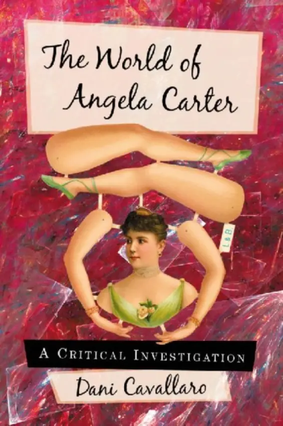 World of Angela Carter - Cavallaro, Dani
