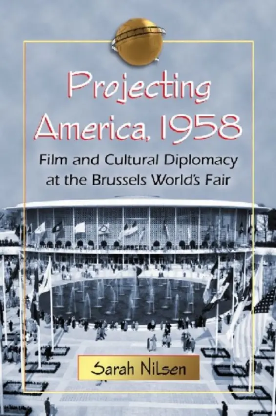 Projecting America, 1958 - Nilsen, Sarah