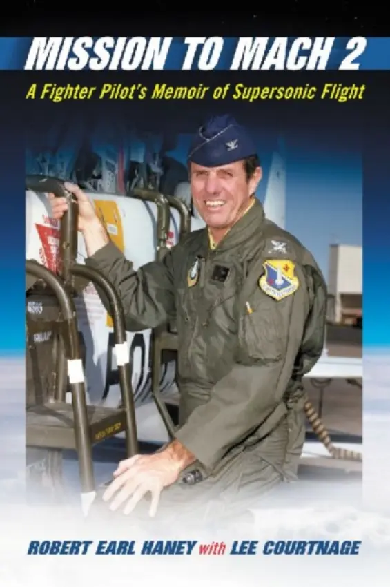 Mission to Mach 2 - Haney, Robert Earl a Courtnage, Lee