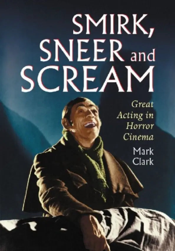 Smirk, Sneer and Scream - Clark, Mark