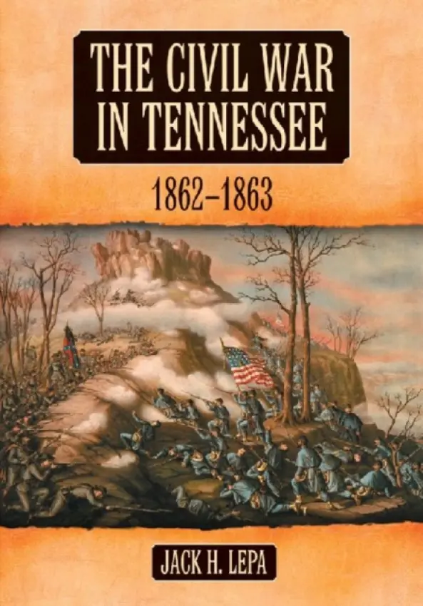 Civil War in Tennessee, 1862-1863 - Lepa, Jack H.
