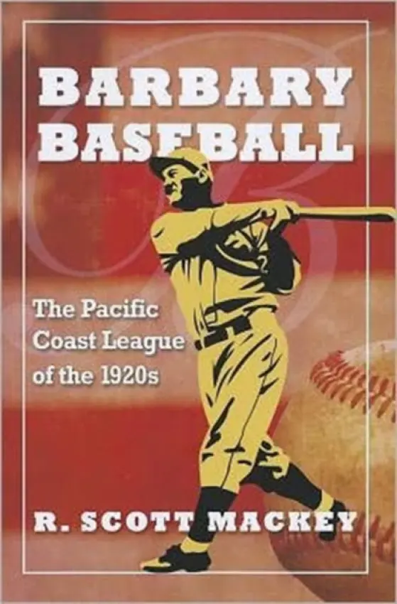 Barbary Baseball - Mackey, R. Scott