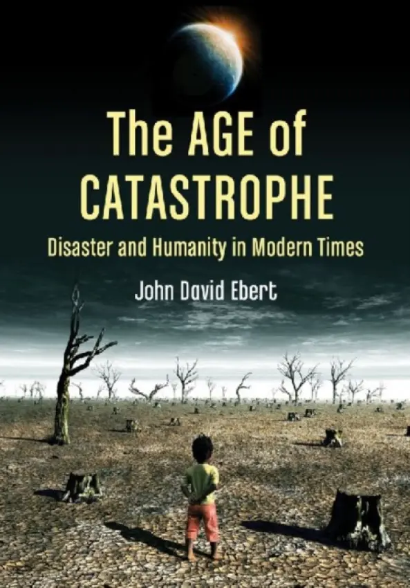 Age of Catastrophe - Ebert, John David