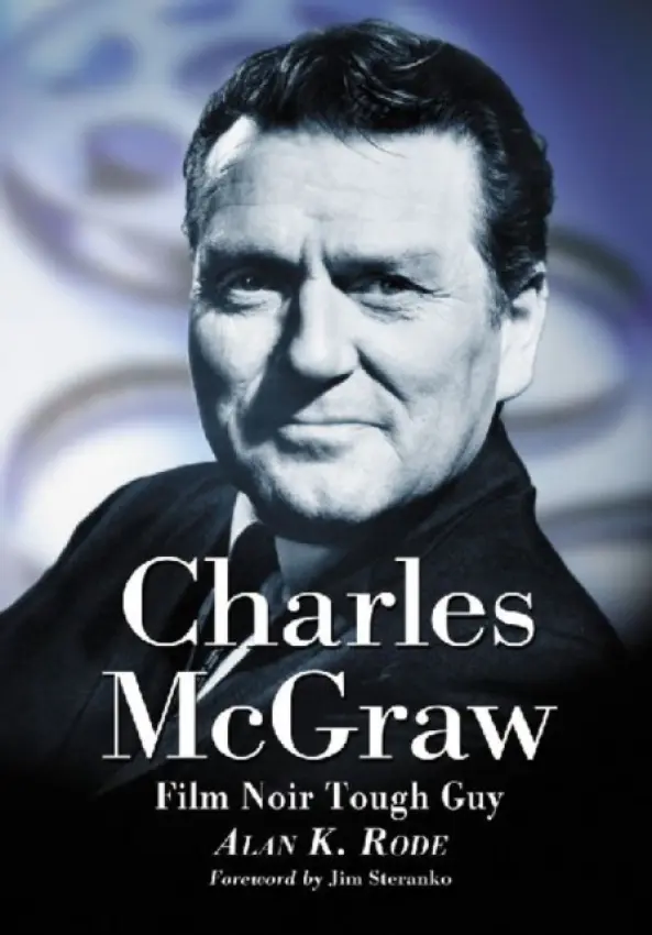 Charles McGraw - Rode, Alan K.