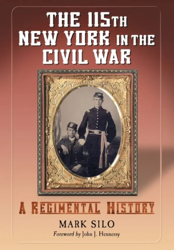 115th New York in the Civil War - Silo, Mark