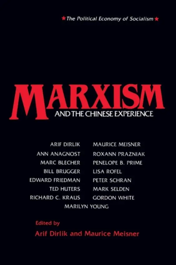 Marxism and the Chinese Experience - Dirlik, Arif a Meisner, Maurice