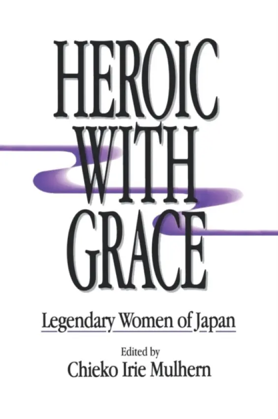 Heroic with Grace - Irie Mulhern, Chieko