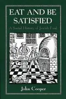 Eat and Be Satisfied - Cooper, John