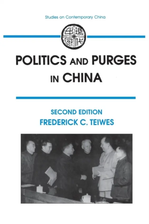 Politics and Purges in China - Teiwes, Frederick C