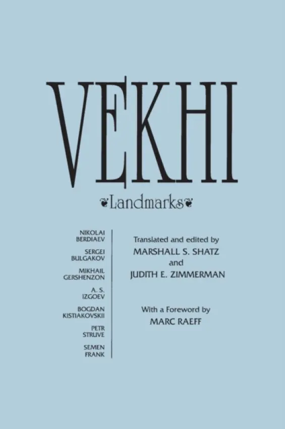 Vekhi - Berdiaev, Nikolei a Shatz, Marshall S. a Bulgakov, S.N. a Semen, Frank a Zimmerman, Judith E.