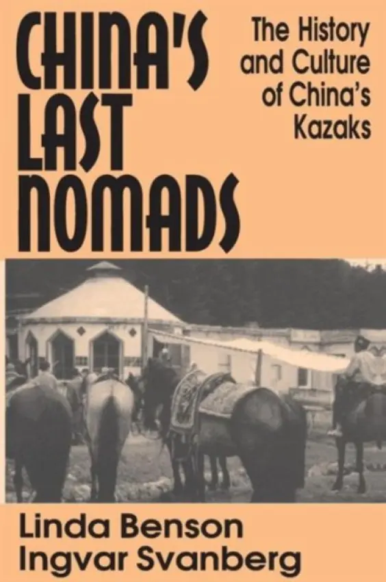 China's Last Nomads - Benson, Linda a Svanberg, Ingvar