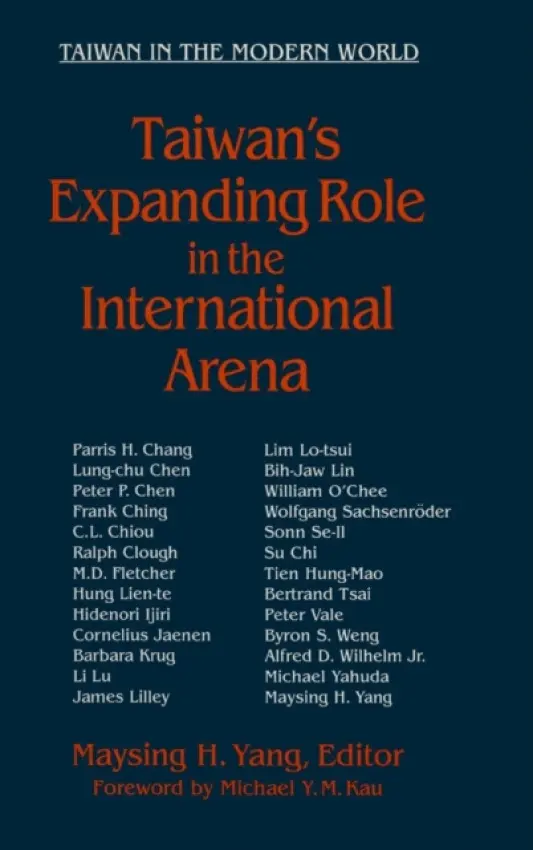 Taiwan's Expanding Role in the International Arena: Entering the United Nations - Yang, Maysing H.