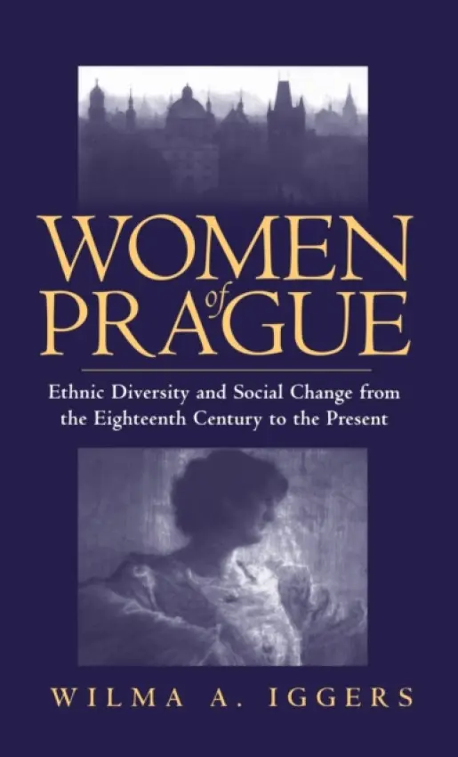 Women of Prague - Iggers, Wilma Abeles