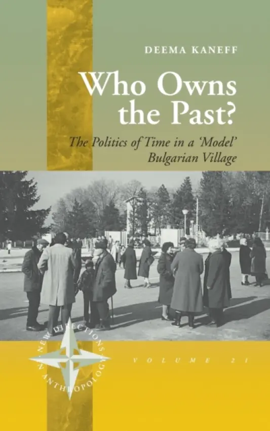 Who Owns the Past? - Kaneff, Deema