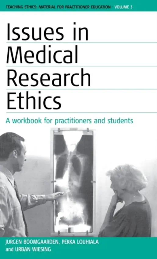 Issues in Medical Research Ethics - Boomgaarden, Jurgen a Louhiala, Pekka a Wiesing, Urban