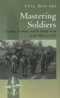 Mastering Soldiers - Ben-Ari, Eyal