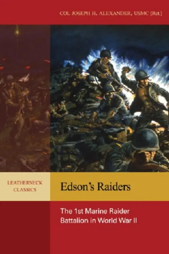 Edson'S Raiders - Alexander, Joseph H.