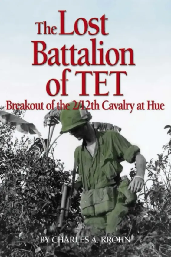 Lost Battalion of Tet - Krohn, Charles A.