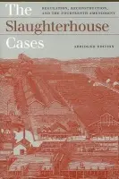Slaughterhouse Cases - Labbe, Ronald M. a Lurie, Jonathan