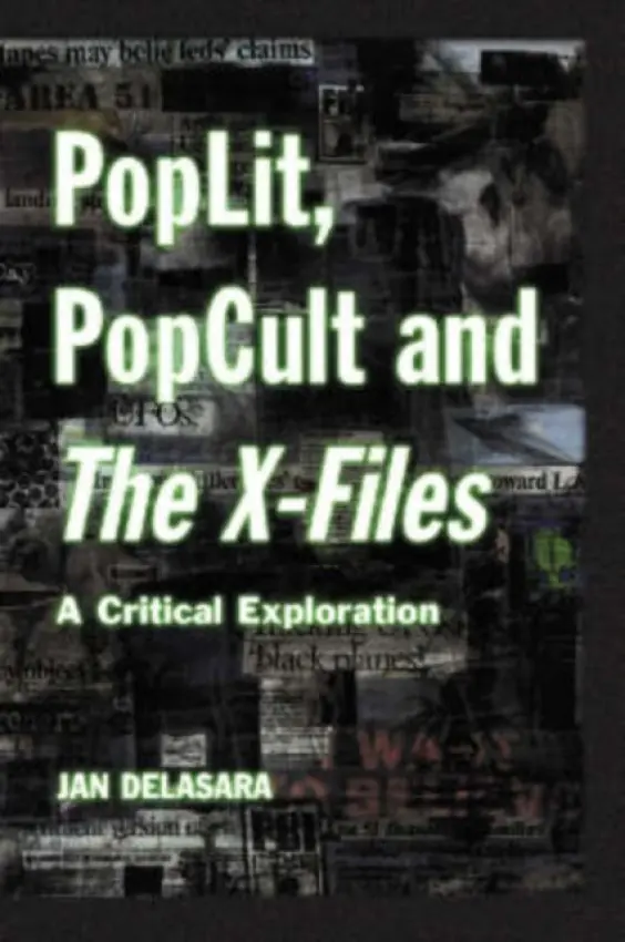PopLit, PopCult and The X-Files - Delasara, Jan