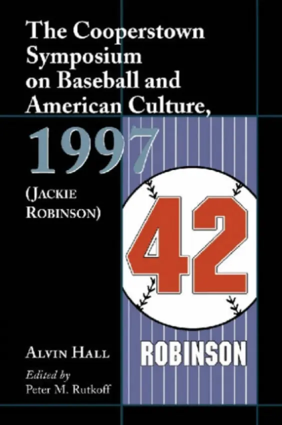 Cooperstown Symposium on Baseball and American Culture, 1997 (Jackie Robinson)