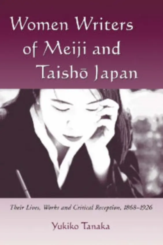 Women Writers of Meiji and Taisho Japan - Tanaka, Yukiko
