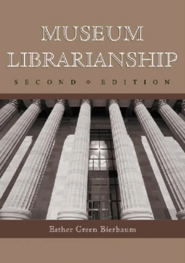 Museum Librarianship, 2d ed. - Bierbaum, Esther Green