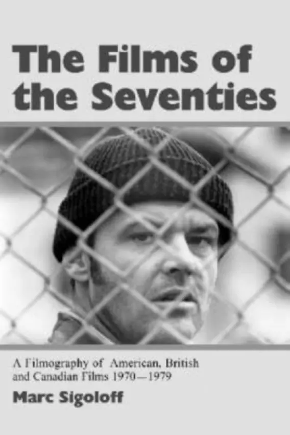 Films of the Seventies - Sigoloff, Marc