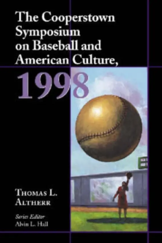 Cooperstown Symposium on Baseball and American Culture, 1998