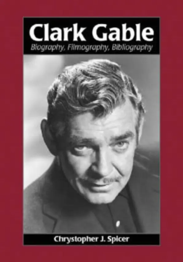 Clark Gable - Spicer, Chrystopher J.