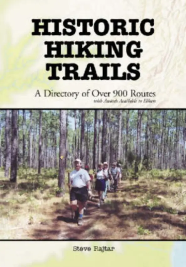 Historic Hiking Trails - Rajtar, Steve