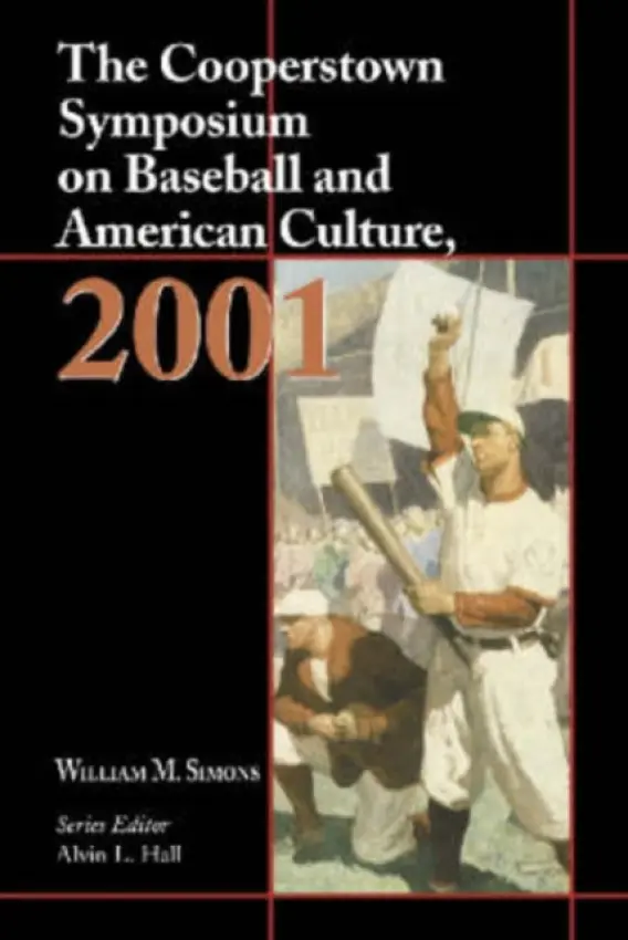 Cooperstown Symposium on Baseball and American Culture, 2001