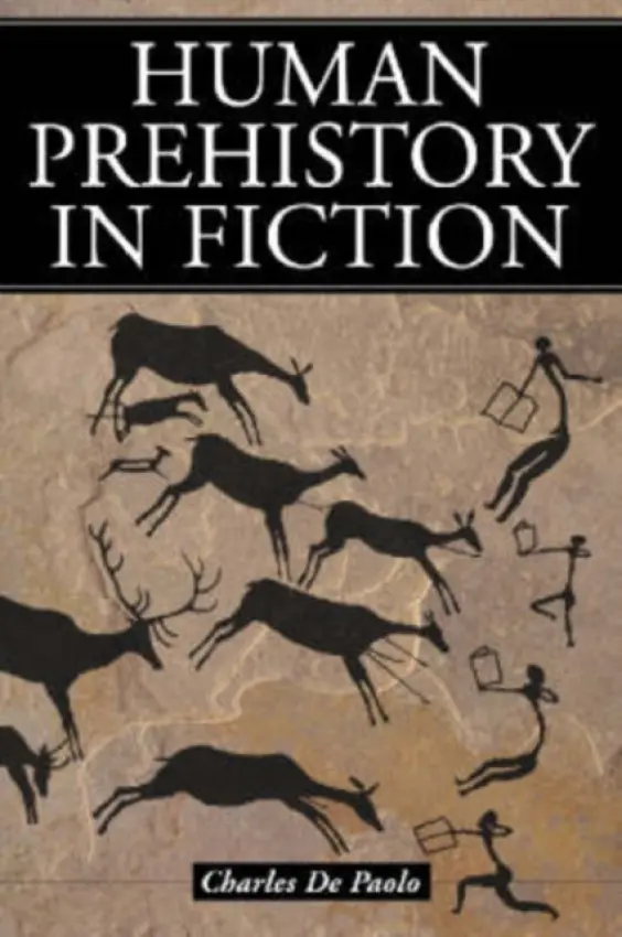 Human Prehistory in Fiction - De Paolo, Charles