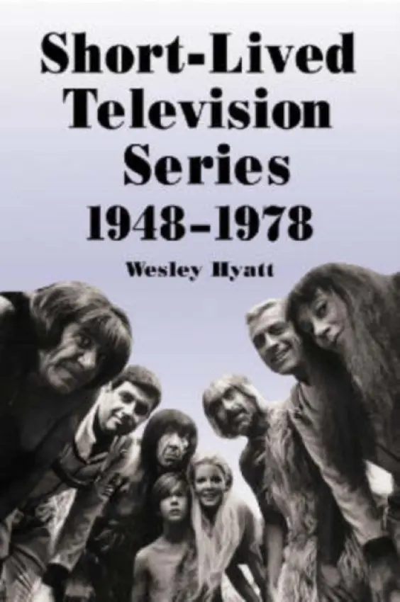 Short-Lived Television Series, 1948-1978 - Hyatt, Wesley