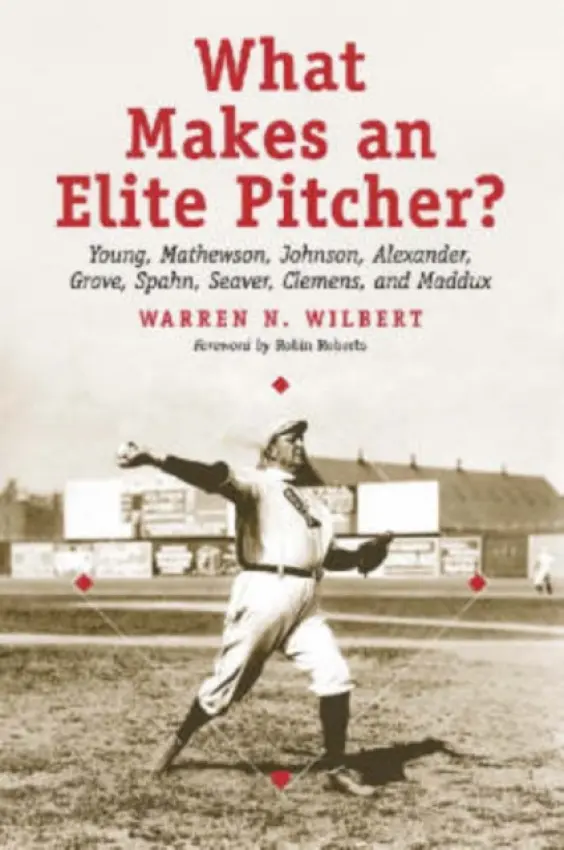 What Makes an Elite Pitcher? - Wilbert, Warren N.
