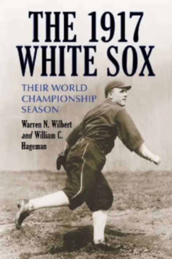 1917 White Sox - Wilbert, Warren N. a Hageman, William C.