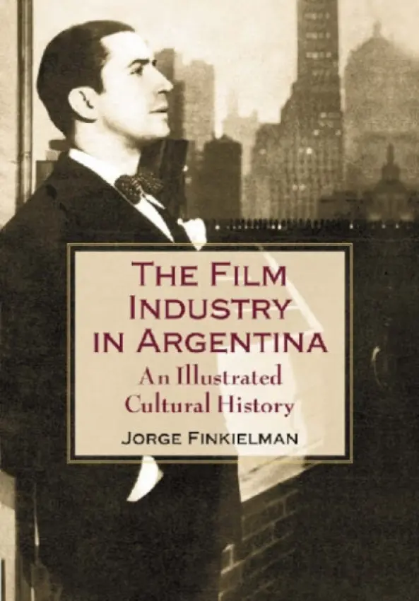 Film Industry in Argentina - Finkielman, Jorge