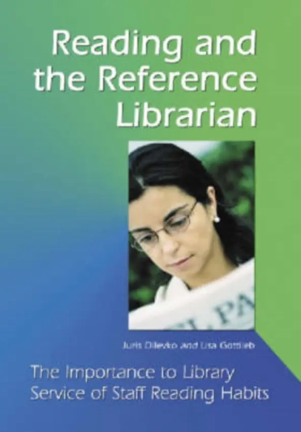 Reading and the Reference Librarian - Dilevko, Juris a Gottlieb, Lisa