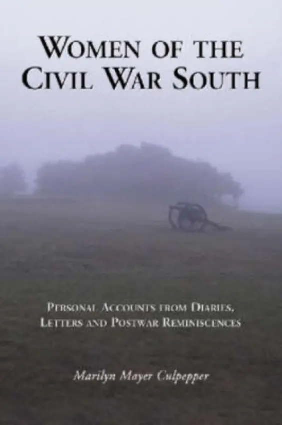 Women of the Civil War South - Culpepper, Marilyn Mayer