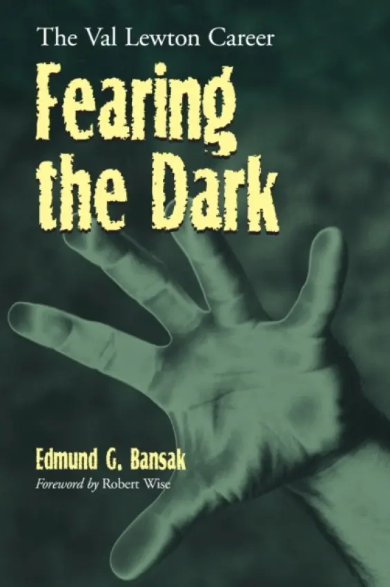 Fearing the Dark - Bansak, Edmund G.