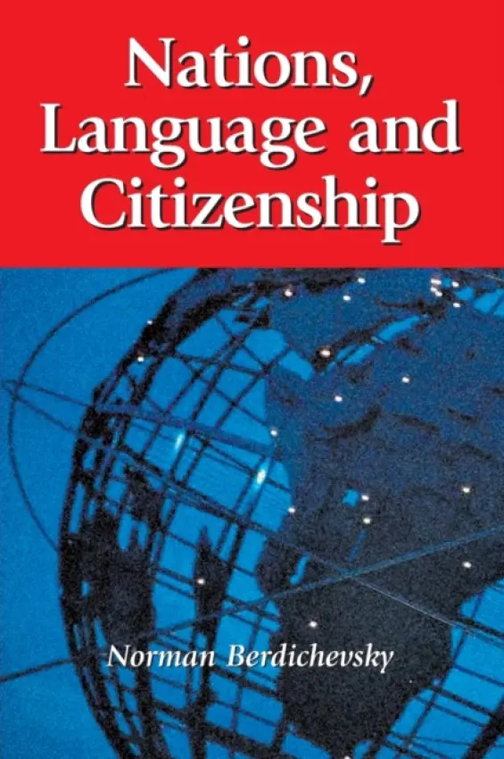 Nations, Language and Citizenship - Berdichevsky, Norman