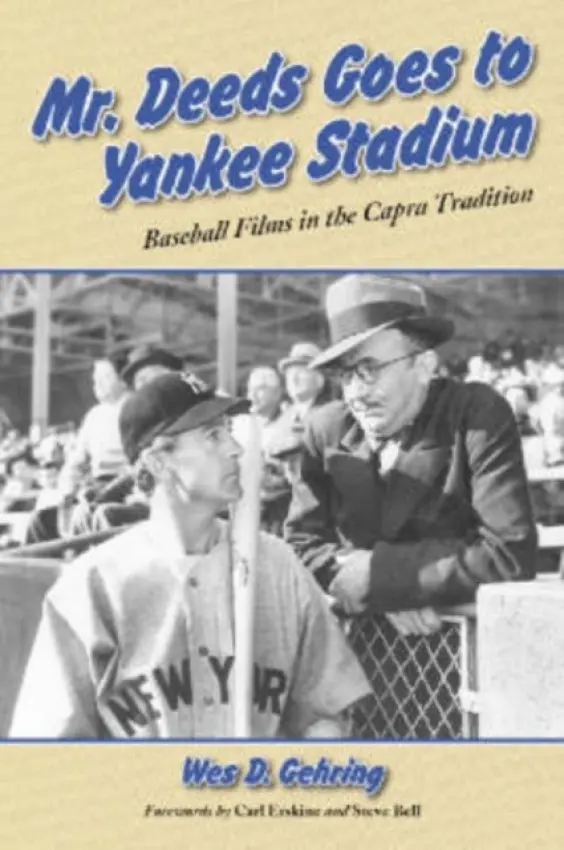 Mr. Deeds Goes to Yankee Stadium - Gehring, Wes D.