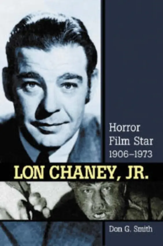 Lon Chaney, Jr. - Smith, Don G.