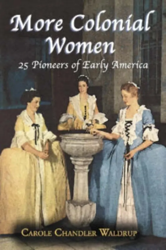 More Colonial Women - Waldrup, Carole Chandler