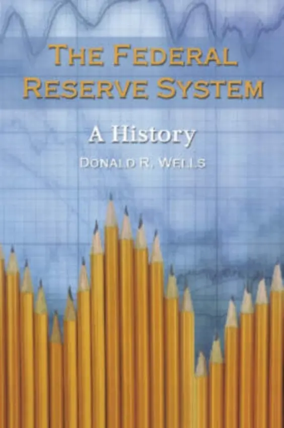 Federal Reserve System - Wells, Donald R.