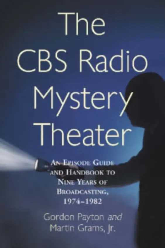 CBS Radio Mystery Theater - Payton, Gordon a Grams, Jr., Martin